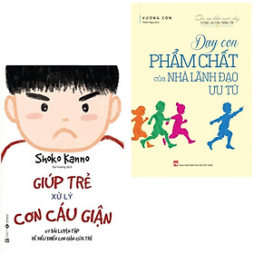 Combo Sách Nuôi Dạy Con Như Một Môn Nghệ Thuật Thật Thư Thái: Dạy Con Phẩm Chất Của Nhà Lãnh Đạo Ưu Tú + Giúp Trẻ Xử Lý Cơn Cáu Giận - 57 Bài Luyện Tập Để Điều Khiển Cơn Giận Của Trẻ ( 2 Cuốn)