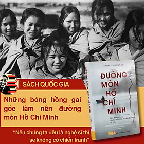 (Bìa cứng) ĐƯỜNG MÒN HỒ CHÍ MINH - Sherry Buchanan - Quế Chi dịch - Sách Nhân Dân