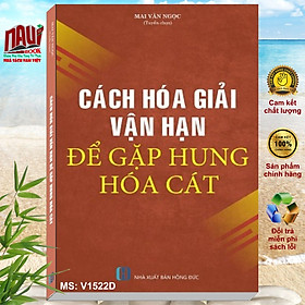 Cách Hóa Giải Vận Hạn Để Gặp Hung Hóa Cát