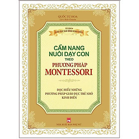 Hình ảnh Cẩm Nang Nuôi Dạy Con Theo Phương Pháp Montessori