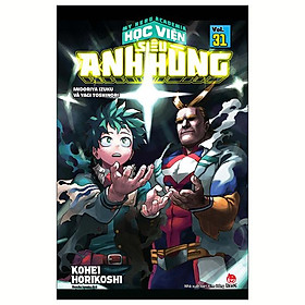 Sách - My Hero Academia - Học Viện Siêu Anh Hùng - Tập 31 - Midoriya Izuku Và Yagi Toshinori (Tái Bản 2025)