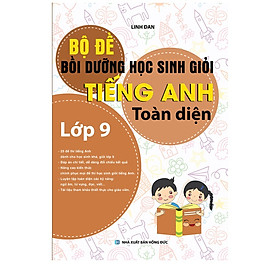 Sách - Bộ Đề Bồi Dưỡng Học Sinh Giỏi Tiếng Anh Toàn Diện Lớp 9 - KV