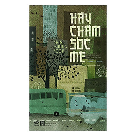 Nơi bán Hãy Chăm Sóc Mẹ (Tái Bản) - Giá Từ -1đ