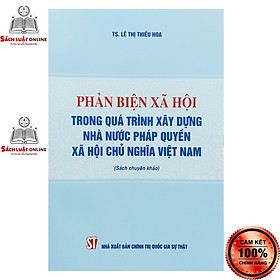 Sách - Phản biện xã hội trong quá trình xây dựng nhà nước pháp quyền xã hội chủ nghĩa Việt Nam
