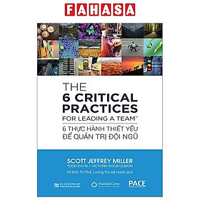 The 6 Critical Practices For Leading A Team - 6 Thực Hành Thiết Yếu Để Quản Trị Đội Ngũ