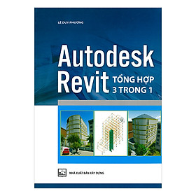 Hình ảnh sách Autodesk Revit Tổng Hợp 3 Trong 1 