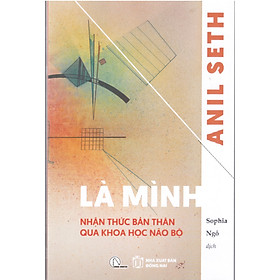 Là mình nhận thức bản thân qua khoa học não bộ