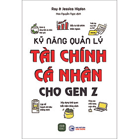 Kỹ Năng Quản Lý Tài Chính Cá Nhân Cho Gen Z