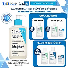 Sữa rửa mặt làm sạch & tẩy tế bào chết dịu nhẹ CeraVe SA Smoothing Cleanser 236ml