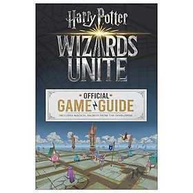 Download sách Wizards Unite: Official Game Guide (Harry Potter): The Official Game Guide