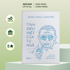 Hình ảnh Sách - Tính siêu việt của Tự ngã (Jean-Paul Sartre) (Bìa cứng) - Nhã Nam Official