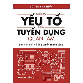 Hình ảnh Sách - Những Yếu Tố Nhà Tuyển Dụng Quan Tâm 2018