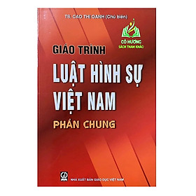 Sách - Giáo Trình Luật Hình Sự Việt Nam - Phần Chung (DN)