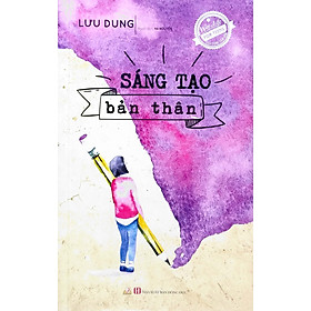 Sáng Tạo Bản Thân - Vanlangbooks