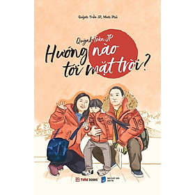 [Download Sách] Quỳnh Trần JP – Hướng nào tới mặt trời?