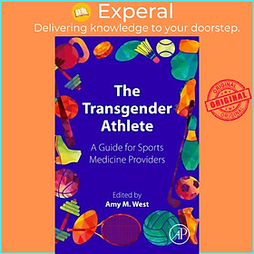 Sách - The Transgender Athlete - A Guide for Sports Medicine Providers by Amy M., MD, EdM West (UK edition, paperback)