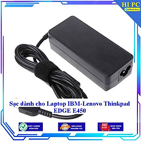 Sạc dành cho Laptop IBM-Lenovo Thinkpad EDGE E450 - Kèm Dây nguồn - Hàng Nhập Khẩu