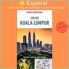 Sách - Insight Guides Explore Kuala Lumpur by Insight Guides (UK edition, paperback)