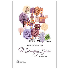 Mơ mộng tím - Tủ sách Thiên đường không tuổi