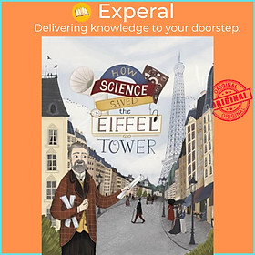 Hình ảnh Sách - How Science Saved the Eiffel Tower by Lia Visirin (UK edition, hardcover)