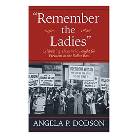 Hình ảnh [Hàng thanh lý miễn đổi trả] Remember the Ladies: Celebrating Those Who Fought for Freedom at the Ballot Box