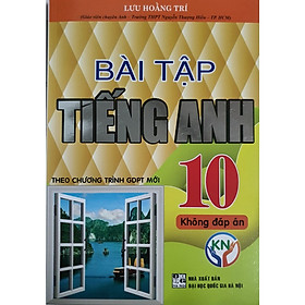 Hình ảnh  Bài Tập Tiếng Anh 10 -Tặng File Đáp Án  (Bám Sát SGK Kết Nối Tri Thức - Lưu Hoằng Trí ) 