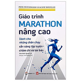 Hình ảnh sách Giáo Trình Marathon Nâng Cao - Dành Cho Những Chân Chạy Sẵn Sàng Tập Luyện Chăm Chỉ Và Bài Bản