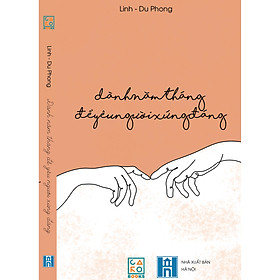 Dành năm tháng để yêu người xứng đáng