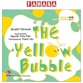 Amazing Transformations - The Yellow Bubble - Bìa Cứng