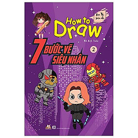 Sách 7 Bước Vẽ Siêu Nhân - Tập 2 - Nhân Văn