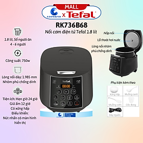 Mua Nồi cơm điện tử Tefal 1.8 lít RK733168 / Nồi cơm điện tử Tefal 1.8 lít RK736B68  - Hàng chính hãng