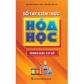 Sách: sổ tay kiến thức toán trung học cơ sở - sổ tay kiến thức vật lí trung hoc cơ sở - sổ tay kiến thức hóa học trung học cơ sở - sổ tay kiến thức ngữ văn trung học cơ sở - sổ tay kiến thức tiếng anh trung học cơ sở