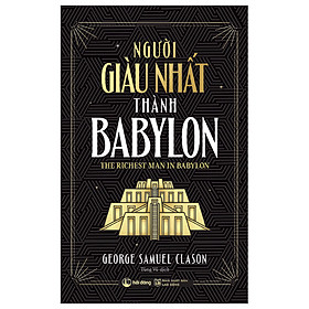 Người Giàu Nhất Thành Babylon (Hải Đăng)