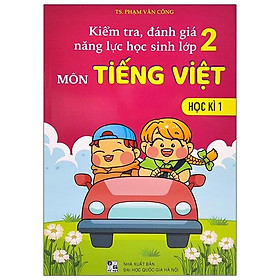 Kiểm Tra, Đánh Giá Năng Lực Học Sinh Lớp 2 - Môn Tiếng Việt - Học Kì 1