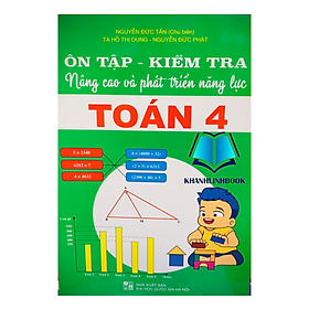 Sách - Ôn Tập - Kiểm Tra Nâng Cao Và Phát Triển Năng Lực Toán lớp 4