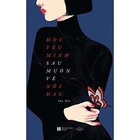 Học Yêu Mình Sau Muôn Vẻ Nỗi Đau - Yến Nhi - AZ Việt Nam - Yến Nhi