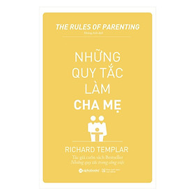 Sách - Những quy tắc làm cha mẹ (Tái bản 2019)