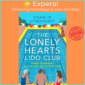 Sách - The Lonely Hearts Lido Club : An uplifting read about friendship tha by Charlie Lyndhurst (UK edition, paperback)