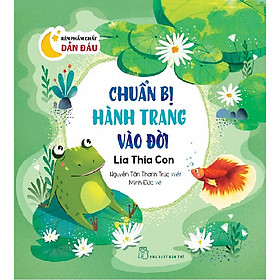 Sách Rèn Phẩm Chất Dẫn Đầu: Chuẩn Bị Hành Trang Vào Đời - Lia Thia Con