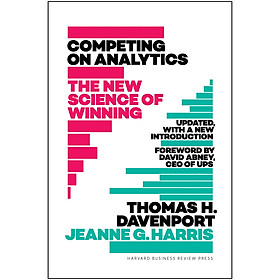 Competing on Analytics: Updated, with a New Introduction : The New Science of Winning