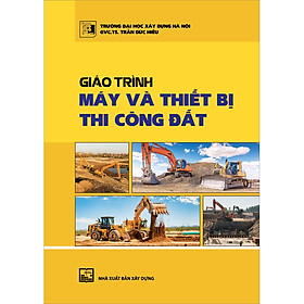 Giáo Trình Máy Và Thiết Bị Thi Công Đất