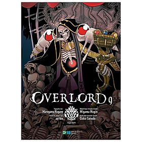 OVERLORD – Tập 9 (Phiên Bản Manga) – Tặng Kèm Bìa Áo 2 Mặt Với Art Bản Quyền Đặc Biệt + Bookmark