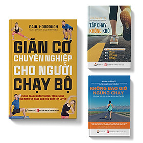 Sách - Combo 3 cuốn Tập chạy không khó + Giãn cơ chạy bộ + Không bao giờ ngừng chạy
