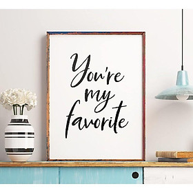 Mua Tranh treo tường | - Typography-You re My Favorite 92   tranh canvas giá rẻ