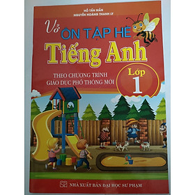 Vở ôn tập hè tiếng Anh lớp 1 - Theo Chương trình giáo dục phổ thông mới( Hồ Tấn Mẫn, Nguyễn hoàng Thanh Ly)