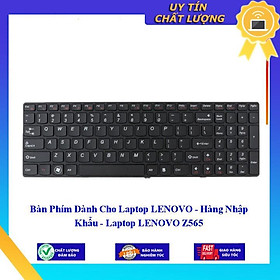 Bàn Phím dùng cho Laptop LENOVO - Laptop LENOVO Z565 - Hàng Nhập Khẩu New Seal