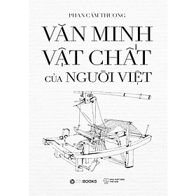 Sách Văn Minh Vật Chất Của Người Việt - Bìa Cứng