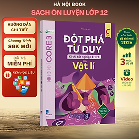 Đột phá tư duy Kì thi tốt nghiệp THPT môn Vật lí - Rodika Tchi