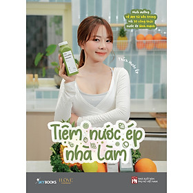 Tiệm Nước Ép Nhà Làm - I Love Cookbooks