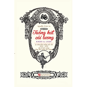 Tuồng hát cải lương – Khảo & luận